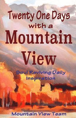 Marleen McDowell, Sandy Cathcart - Twenty One Days with a Mountain View: Soul Reviving Inspiration, Häftad. Tillgänglighet: Lägg i varukorg