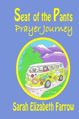 Sarah Elizabeth Farrow, Sandy Cathcart - Seat of the Pants Prayer Journey, Häftad. Tillgänglighet: Lägg i varukorg