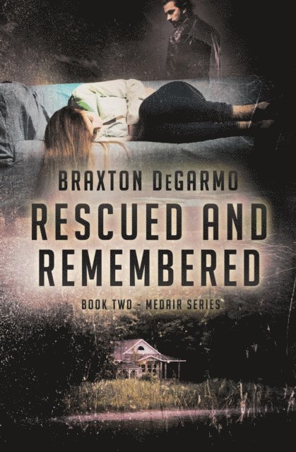 Braxton DeGarmo - Rescued and Remembered, E-bok