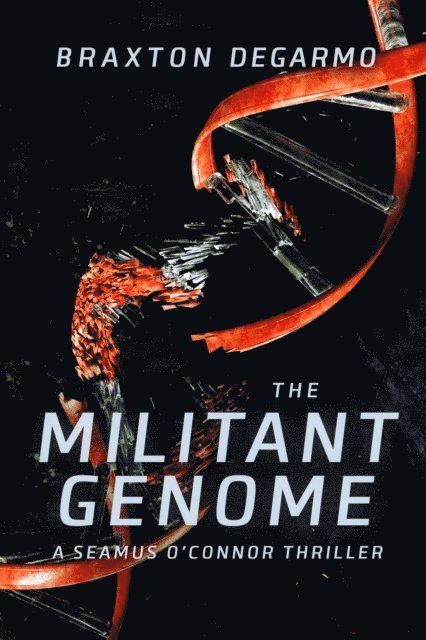 Braxton DeGarmo - Militant Genome, E-bok