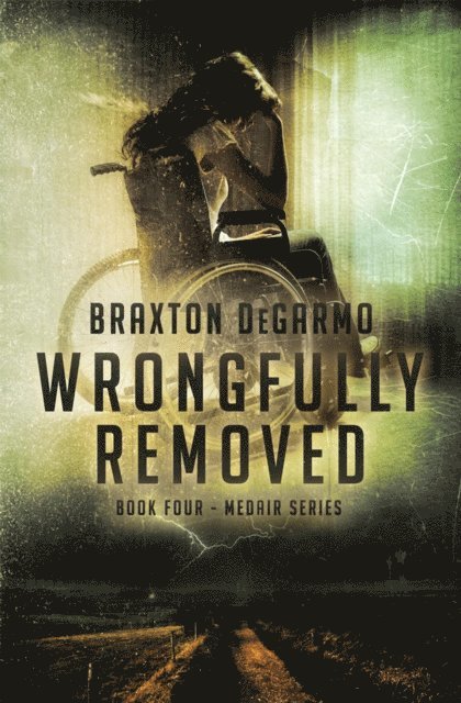 Braxton DeGarmo - Wrongfully Removed, E-bok