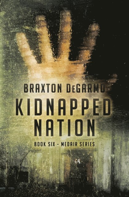 Braxton DeGarmo - Kidnapped Nation, E-bok