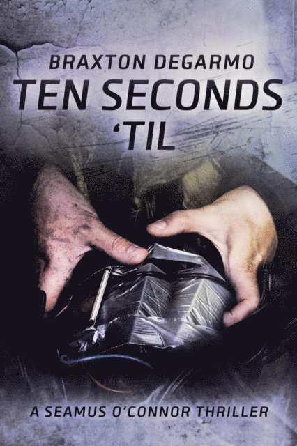 Braxton DeGarmo - Ten Seconds 'Til, E-bok
