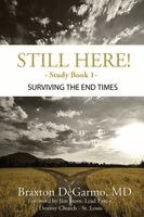 Braxton Degarmo - Still Here! Surviving the End Times, Häftad