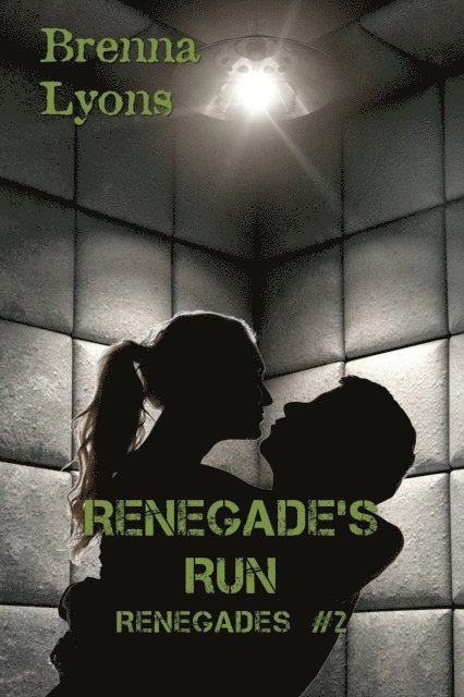 Brenna Lyons - Renegade's Run (Renegades #2), E-bok