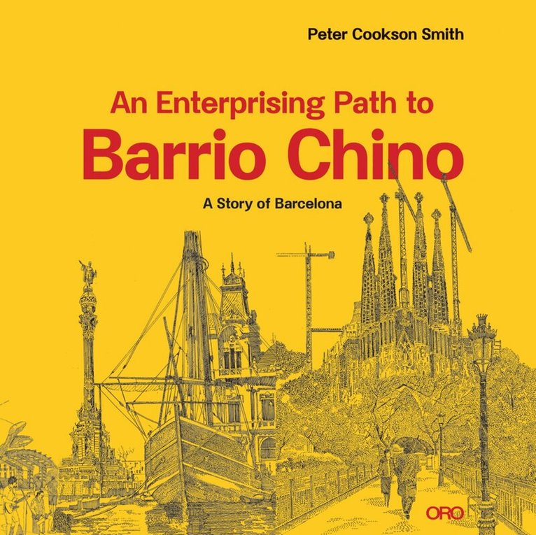 Peter Cookson Smith - Enterprising Path to Barrio Chino, Häftad