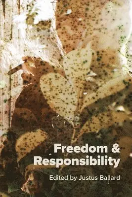 Justus Ballard - Freedom & Responsibility, Häftad. Tillgänglighet: Lägg i varukorg