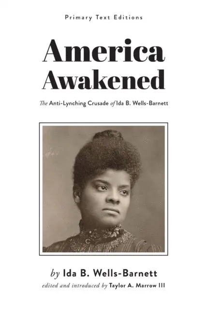 Ida B. Wells-Barnett, Taylor A. Marrow III - America Awakened, E-bok. Tillgänglighet: Lägg i varukorg
