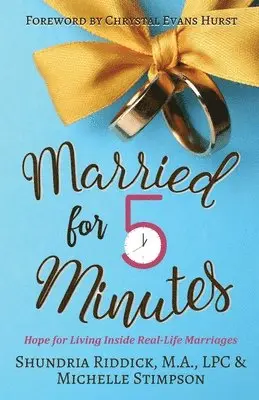 Shundria Riddick, Michelle Stimpson - Married for Five Minutes: Hope for Living Inside Real-Life Marriages, Häftad. Tillgänglighet: Lägg i varukorg