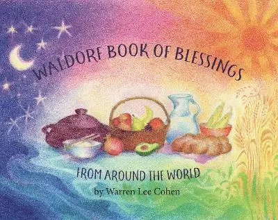 Warren Cohen - Waldorf Book of Blessings from Around the World, Häftad. Tillgänglighet: Lägg i varukorg