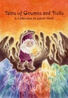Jakob Streit - Tales of Gnomes and Trolls, Inbunden