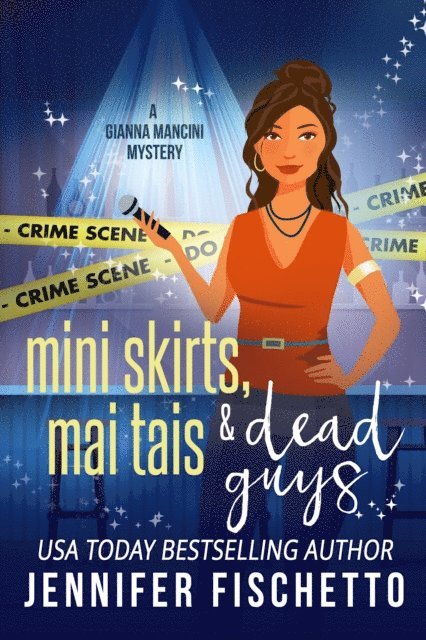 Jennifer Fischetto - Miniskirts, Mai Tais & Dead Guys, E-bok