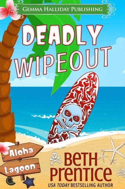 Beth Prentice - Deadly Wipeout, E-bok