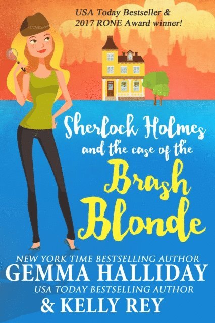 Kelly Rey, Gemma Halliday - Sherlock Holmes and the Case of the Brash Blonde, E-bok
