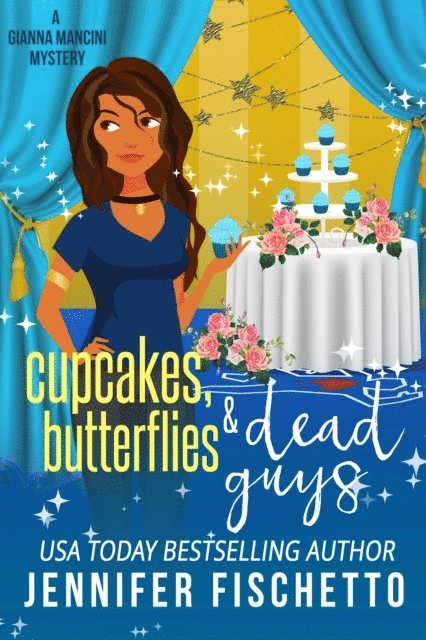 Jennifer Fischetto - Cupcakes, Butterflies & Dead Guys, E-bok