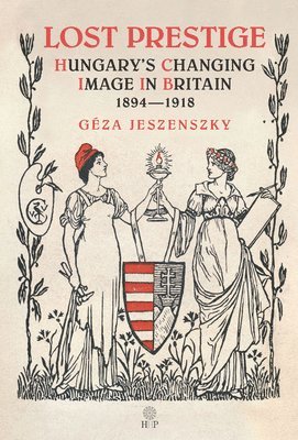 Geza Jeszenszky - Lost Prestige, Inbunden
