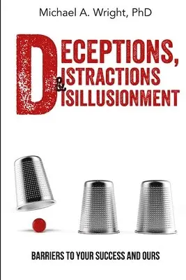 Michael a Wright - Deceptions, Distractions & Disillusionment, Häftad. Tillgänglighet: Lägg i varukorg