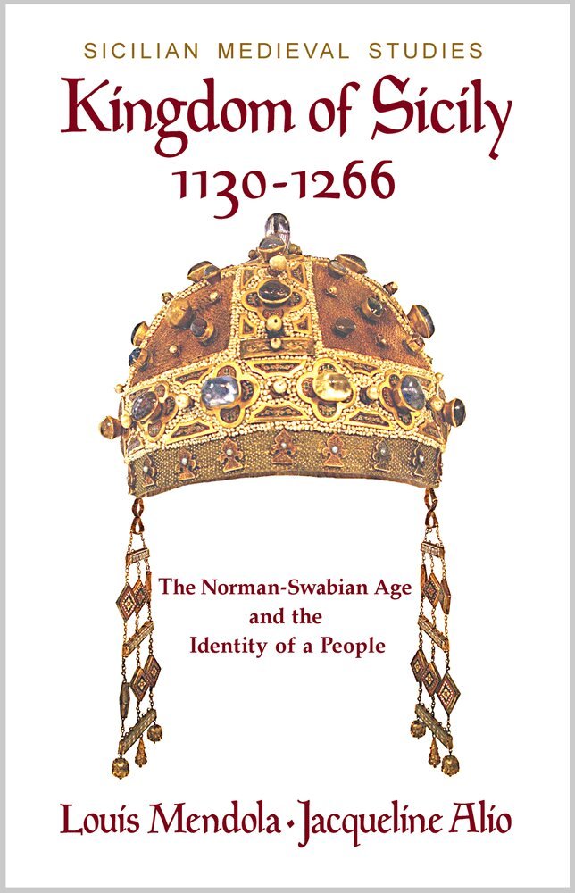 Louis Mendola, Jacqueline Alio - Kingdom of Sicily 1130-1266, Häftad