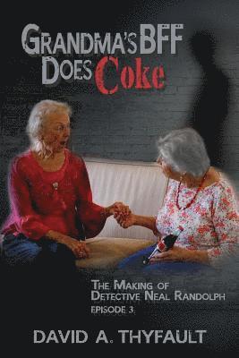David a Thyfault, Liz Netzel - Grandma's BFF Does Coke, Häftad. Tillgänglighet: Lägg i varukorg