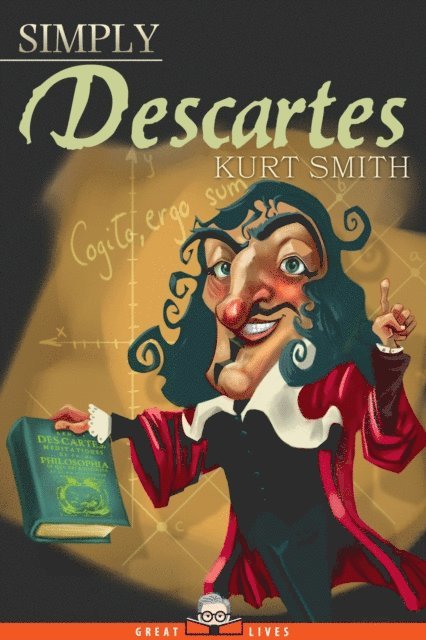 Kurt Smith - Simply Descartes, E-bok