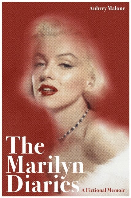 Aubrey Malone - Marilyn Diaries, E-bok