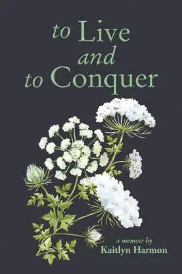 Kaitlyn Harmon - to Live and to Conquer, Häftad. Tillgänglighet: Lägg i varukorg
