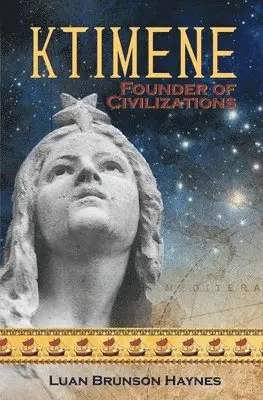 Luan Brunson Haynes - Ktimene: Founder of Civilizations, Häftad. Tillgänglighet: Lägg i varukorg