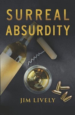 Jim Lively - Surreal Absurdity, Häftad