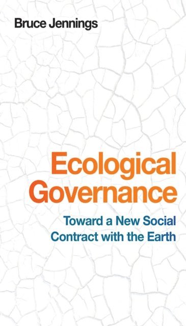 Bruce Jennings - Ecological Governance, E-bok