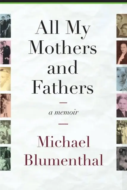 Michael Blumenthal - All My Mothers and Fathers, E-bok. Tillgänglighet: Lägg i varukorg