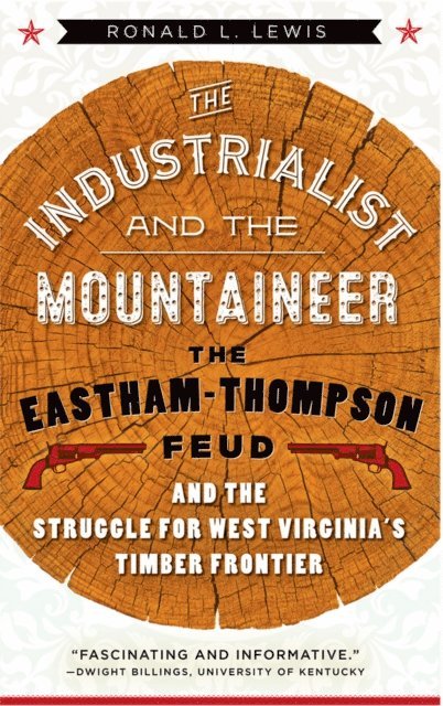 RONALD L. LEWIS - Industrialist and the Mountaineer, E-bok