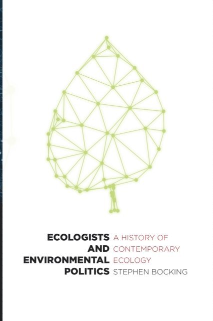 Stephen Bocking - Ecologists and Environmental Politics, E-bok