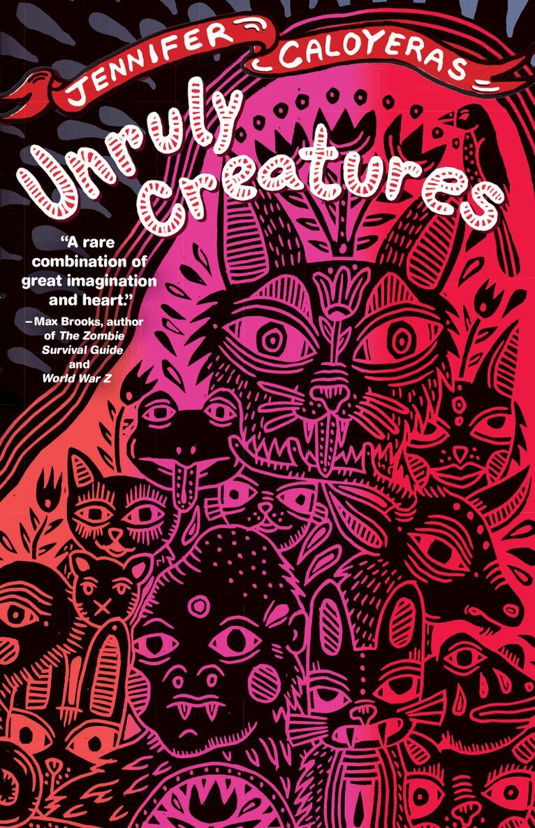 Jennifer Caloyeras, Jennifer Caloyeras - Unruly Creatures, Häftad