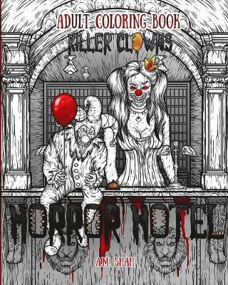 A. M. Shah - Adult Coloring Book Horror Hotel: Killer Clowns, Häftad