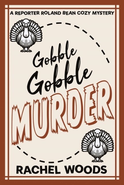 Rachel Woods - Gobble Gobble Murder, E-bok