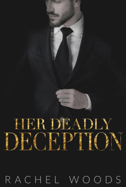 Rachel Woods - Her Deadly Deception, E-bok