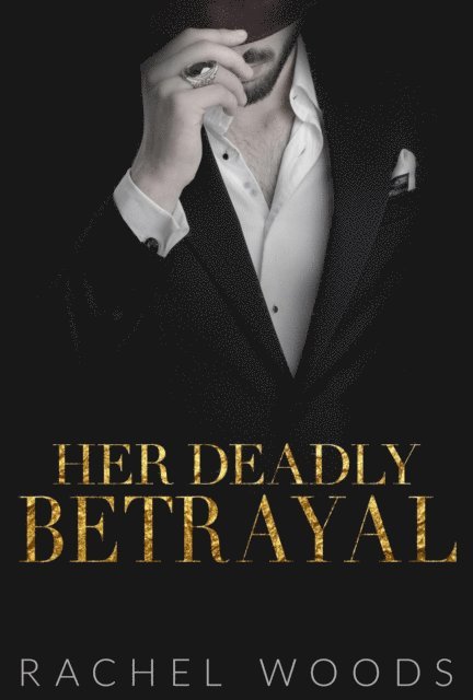 Rachel Woods - Her Deadly Betrayal, E-bok