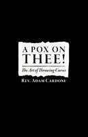 Adam Cardone - Pox on Thee!, Häftad