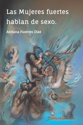 Adriana Fuentes Díaz - Mujeres fuertes hablan de sexo, Häftad