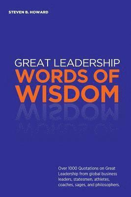 Steven Howard - Great Leadership Words of Wisdom, Häftad