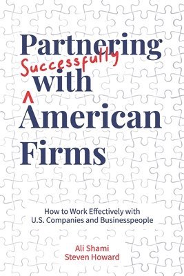 Steven Howard, Ali Shami - Partnering Successfully With American Firms, Häftad