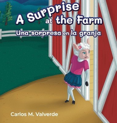 Carlos M Valverde, Inés Izquierdo - Surprise a the Farm Una sorpresa en la granja, Inbunden