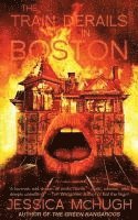 The Train Derails in Boston
