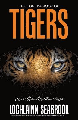 Lochlainn Seabrook - Concise Book of Tigers, Häftad