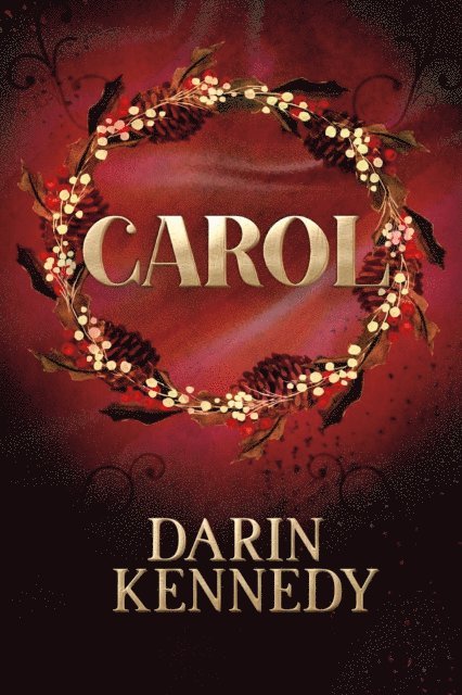 Darin Kennedy - Carol, E-bok