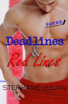 Stephanie Julian - Deadlines & Red Lines, Häftad