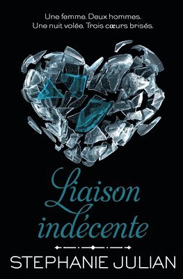 Stephanie Julian - Liaison Indécente, Häftad