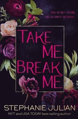 Stephanie Julian - Take Me, Break Me, Häftad