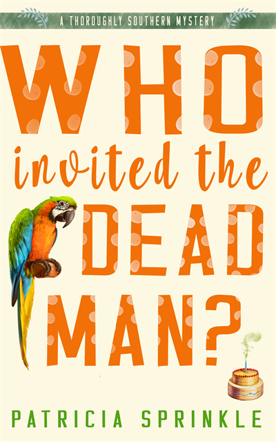 Patricia Sprinkle - Who Invited the Dead Man?, E-bok