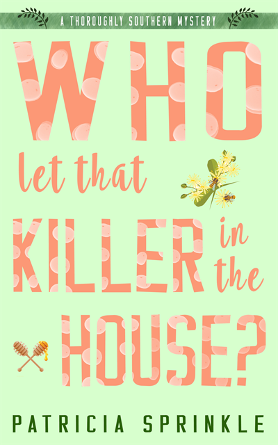 Patricia Sprinkle - Who Let That Killer in the House?, E-bok
